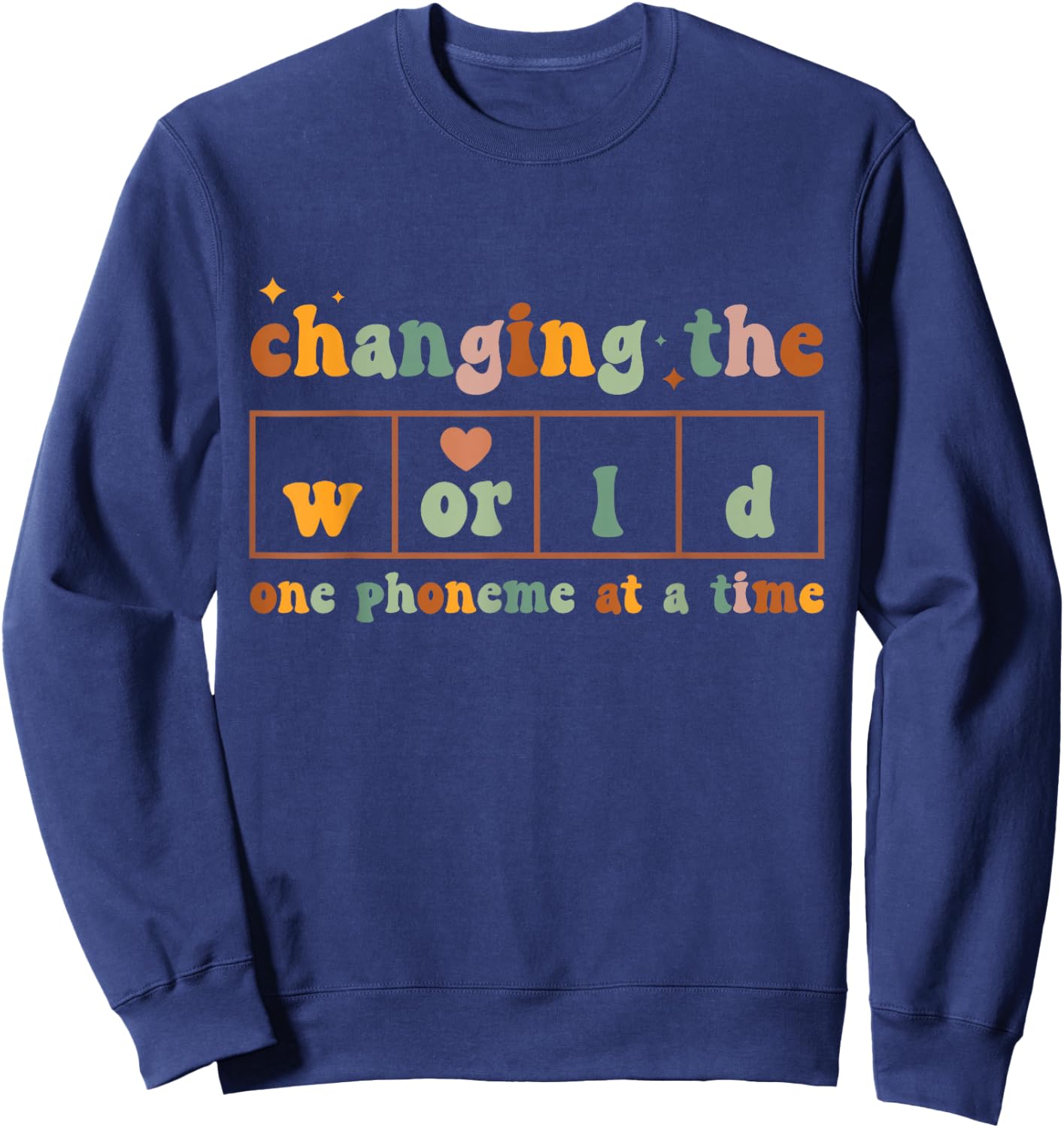Changing The World One Phoneme At A Time Dyslexia Teacher Sweatshirt - Sweatshirt | Navy