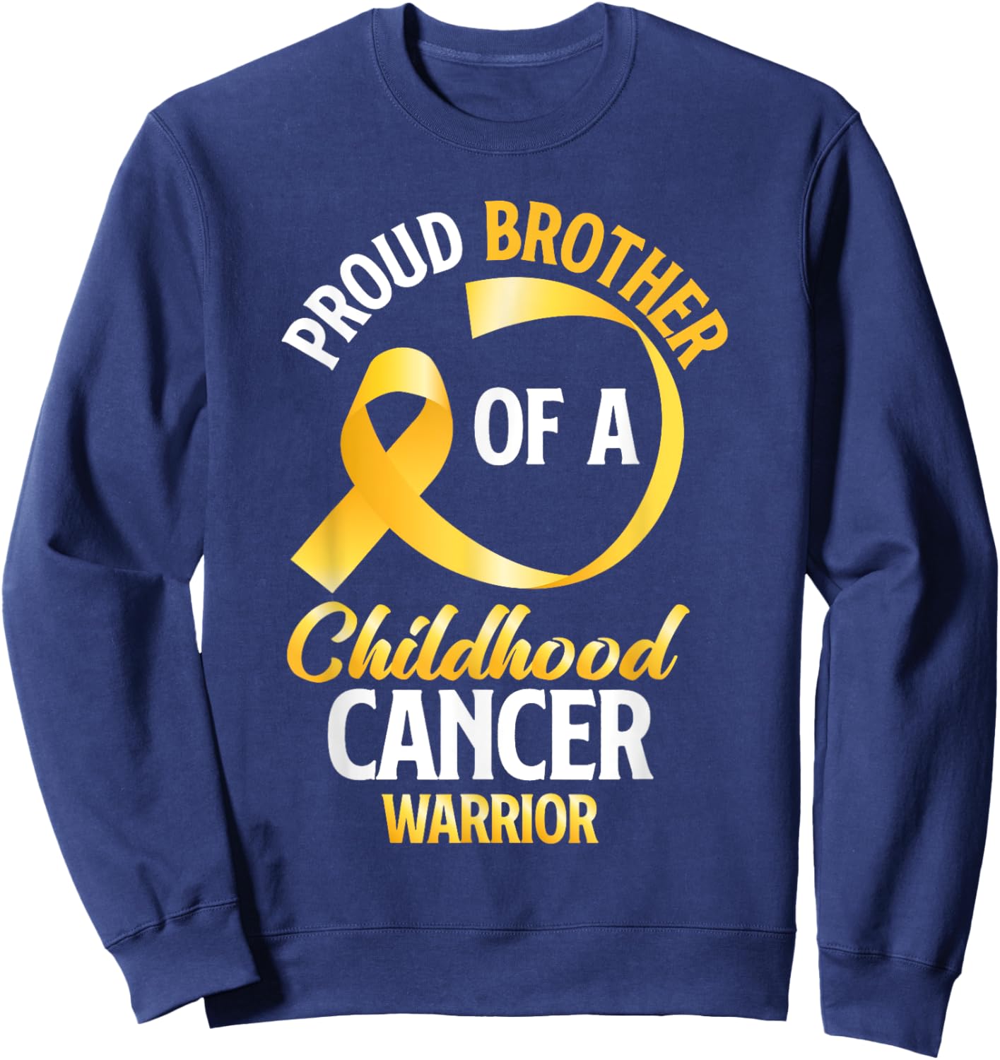 Proud Brother Of A Childhood Cancer Warrior Brother Sister Sweatshirt - Sweatshirt | Navy