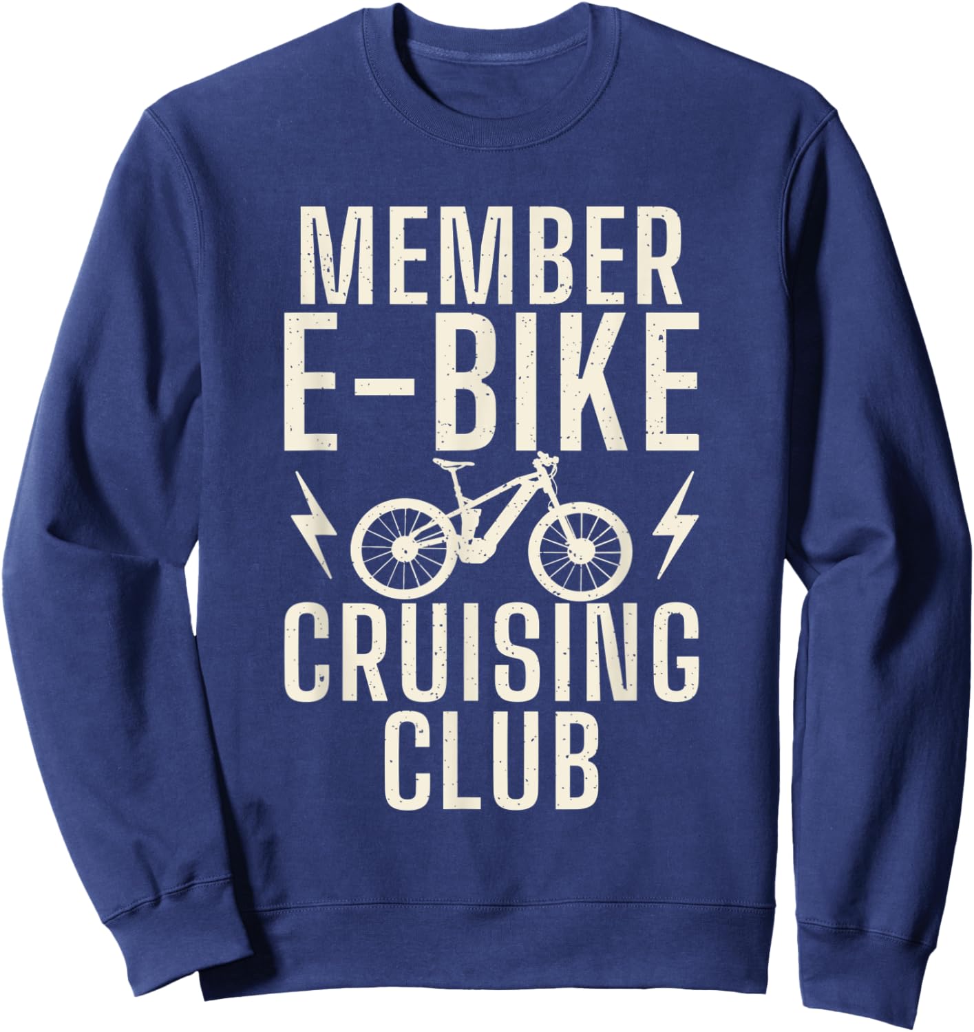Member E Bike Cruising Club E Biking Electric Bicycle Sweatshirt - Sweatshirt | Navy