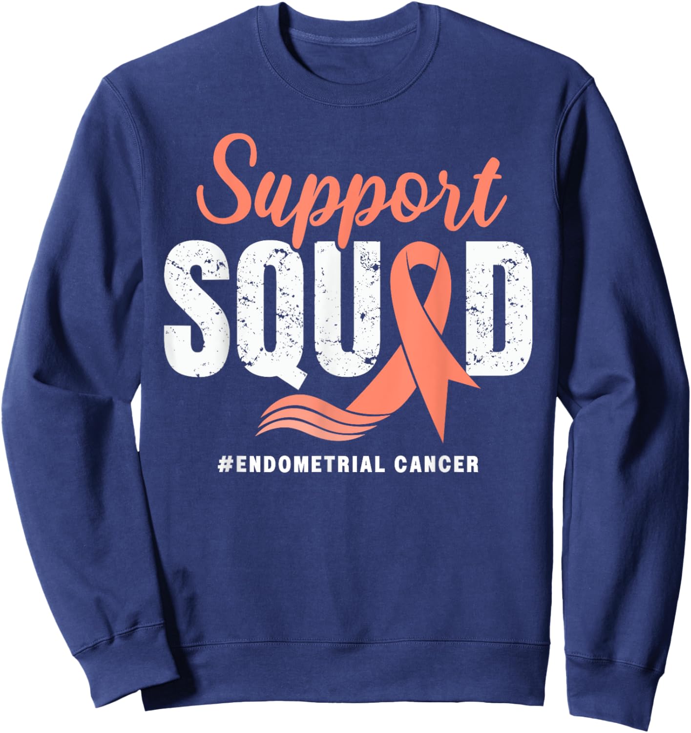 Endometrial Cancer Support Squad Peach Ribbon awareness Sweatshirt - Sweatshirt | Navy