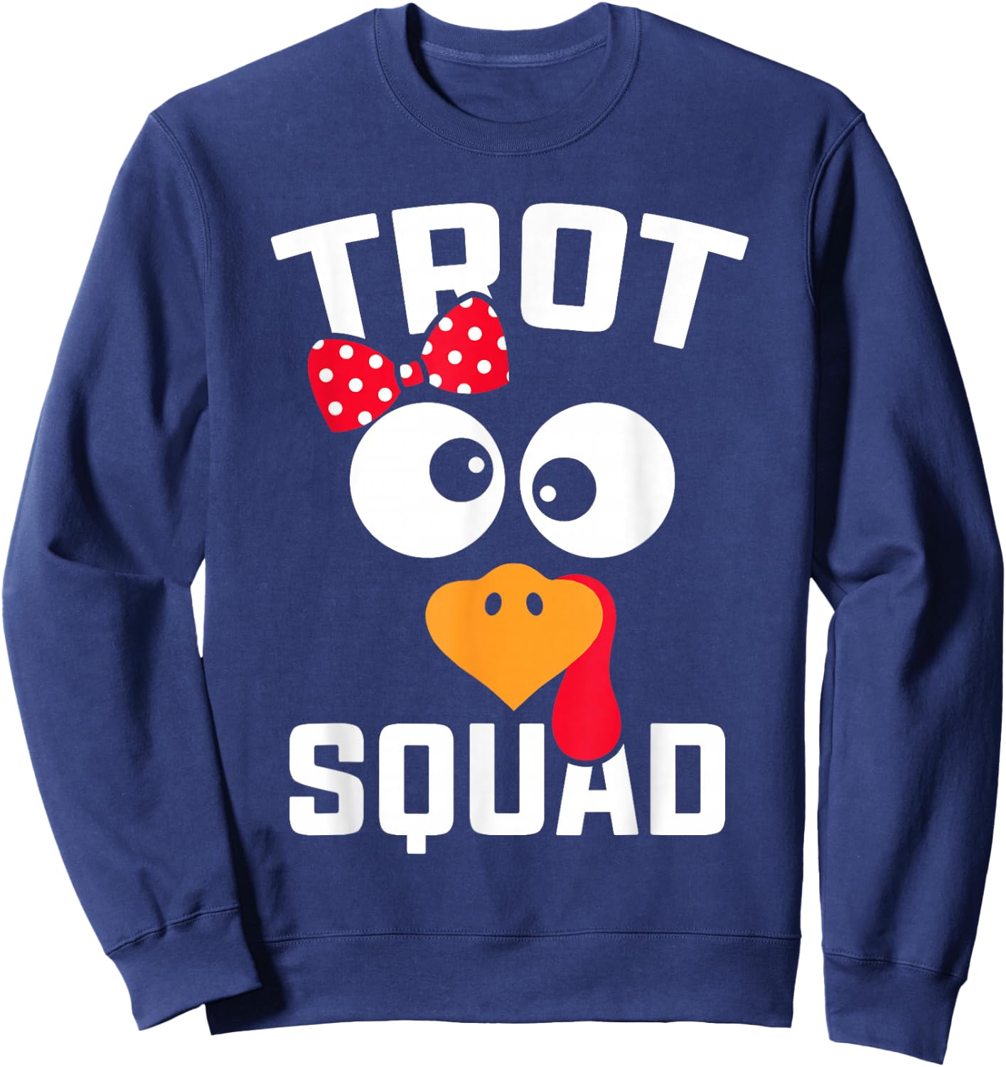 Funny Running Turkey Trot Squad Thanksgiving For Girl Sweatshirt - Sweatshirt | Navy