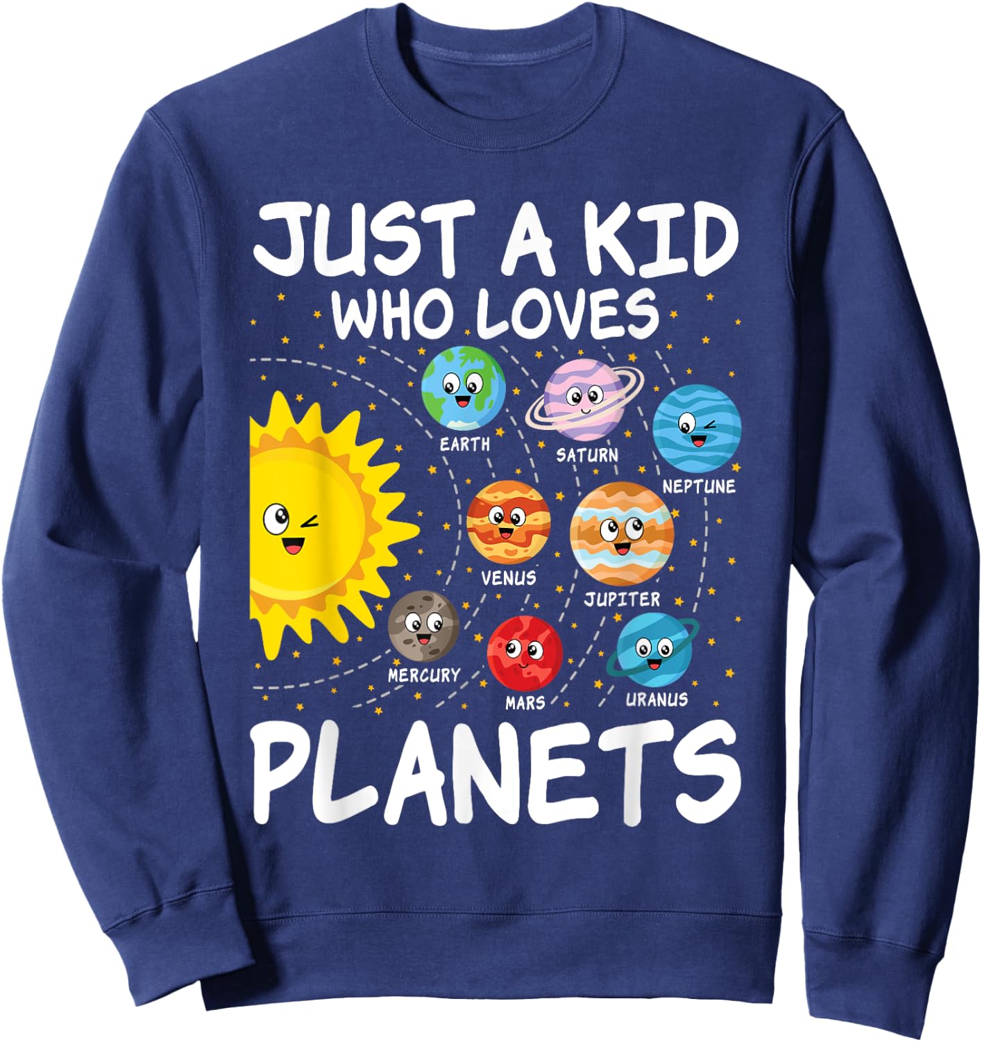 Just A Kid Who Loves Planets Space Solar System Boy Girl Kid Sweatshirt - Sweatshirt | Navy