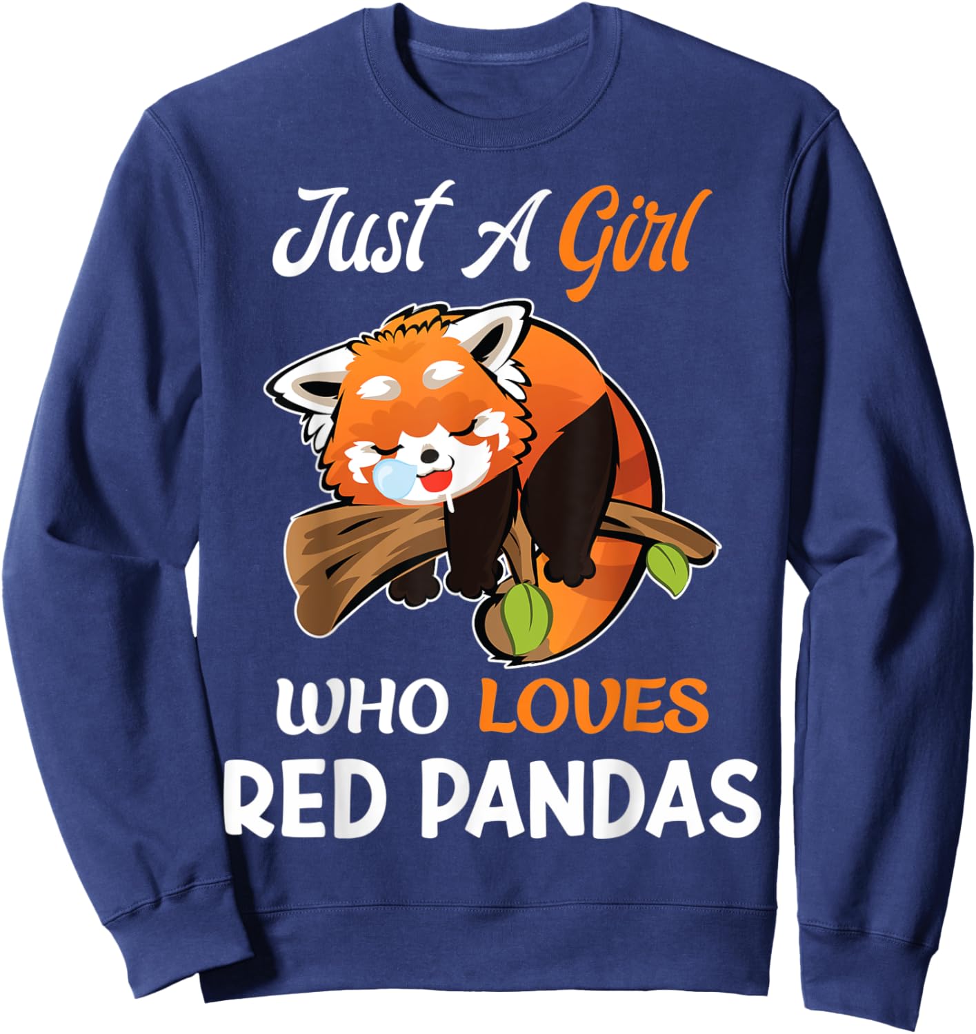 Just A Girl Who Loves Red Pandas Funny Red Panda Sleeping Sweatshirt - Sweatshirt | Navy