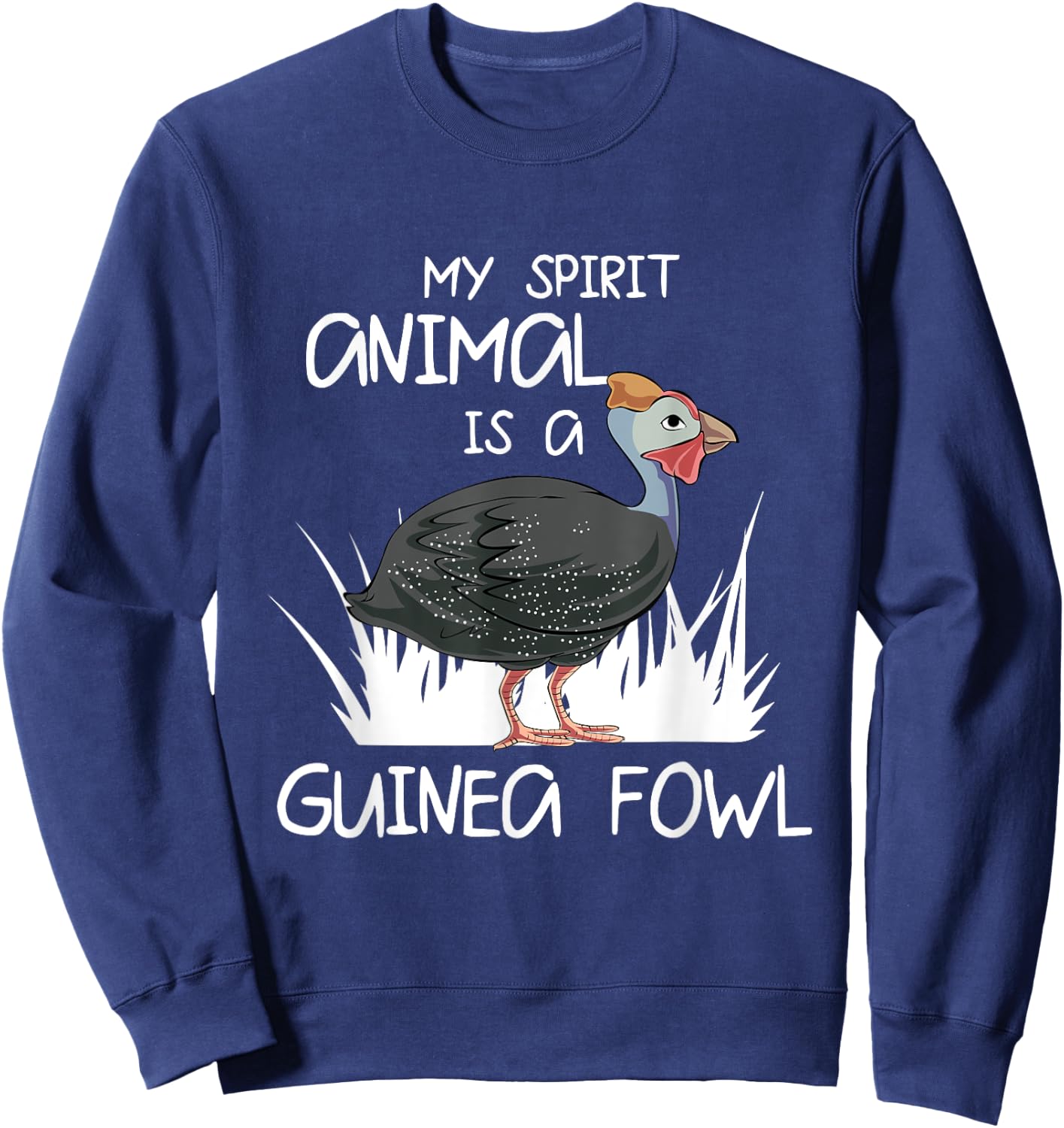 My Spirit Animal Is A Guinea Fowl Sweatshirt - Sweatshirt | Navy