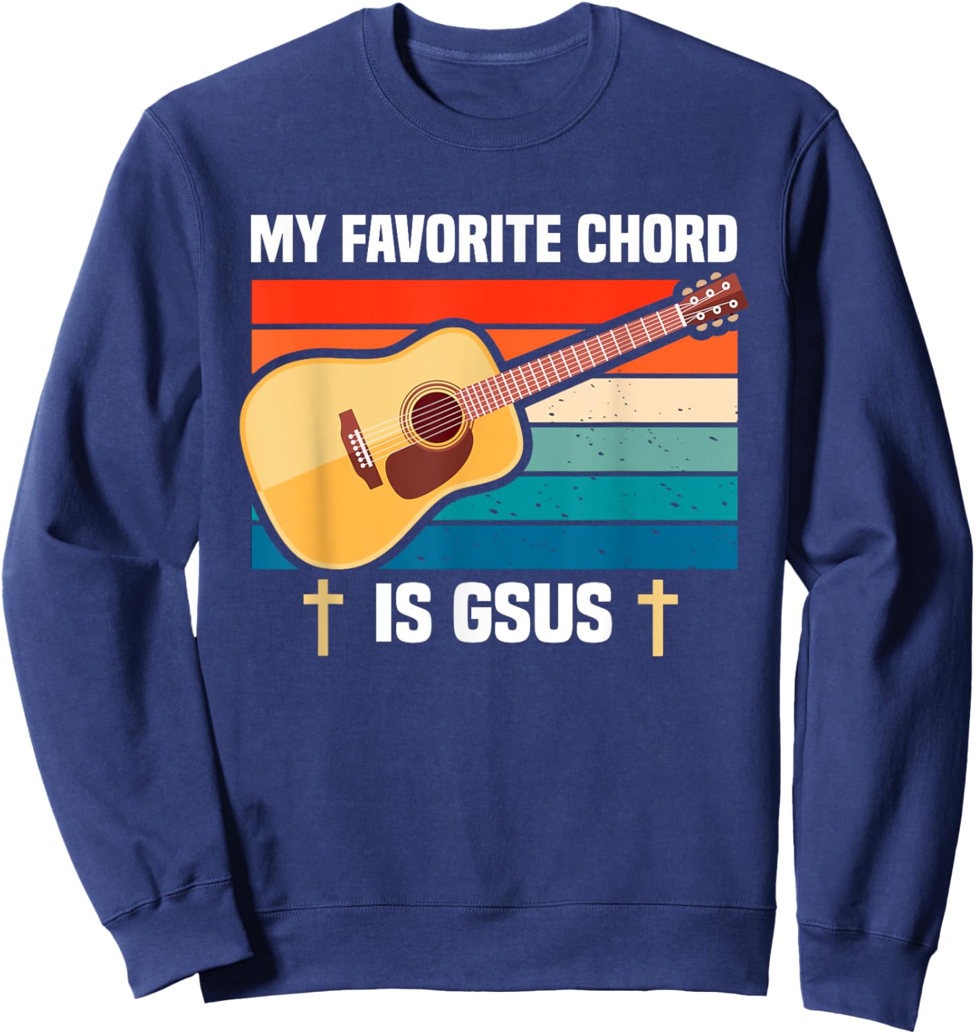 Guitar Player My favorite chord is Gsus| Guitarist Sweatshirt - Sweatshirt | Navy