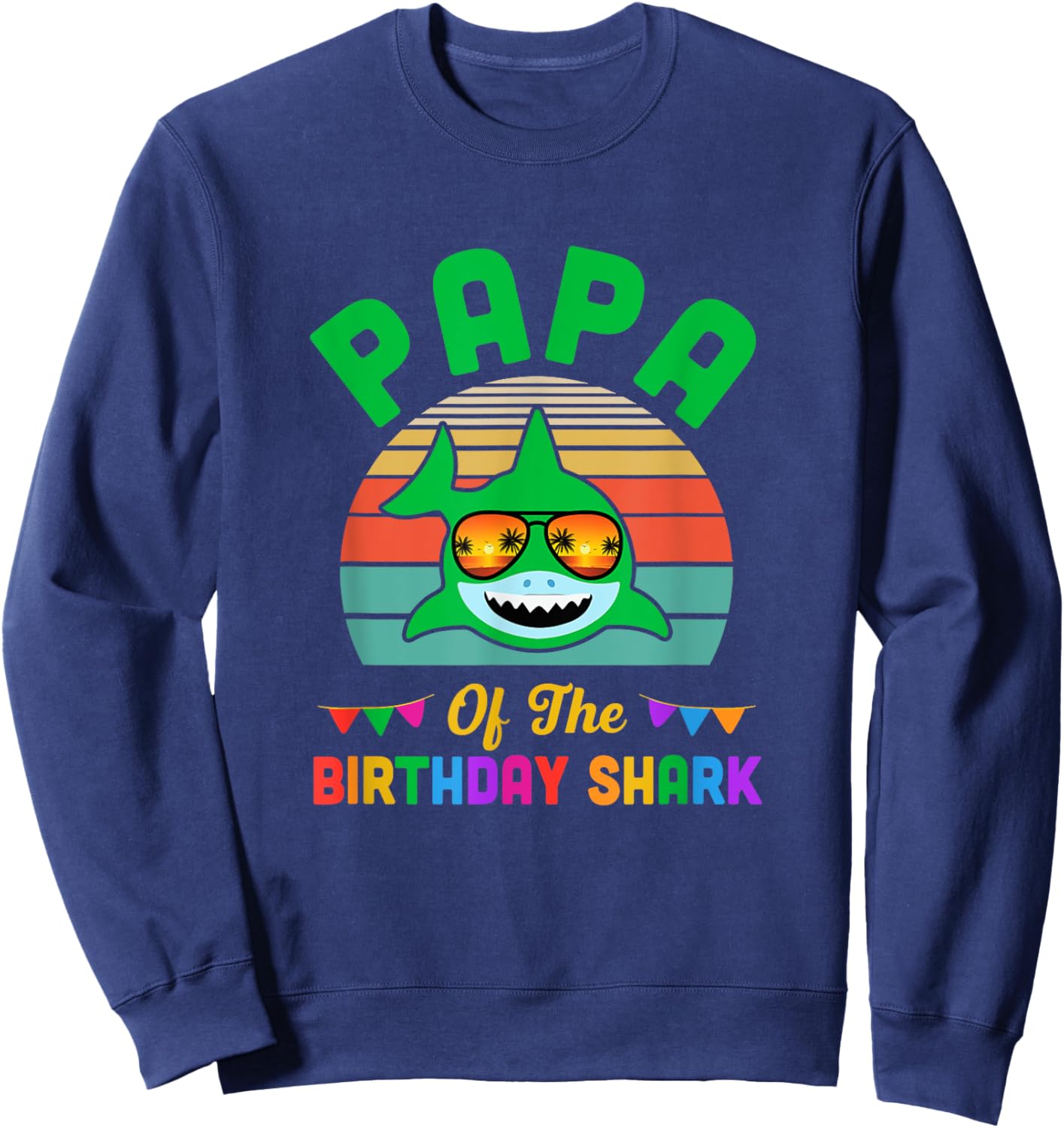 Papa Of The Shark Birthday Papa Matching Family Sweatshirt - Sweatshirt | Navy