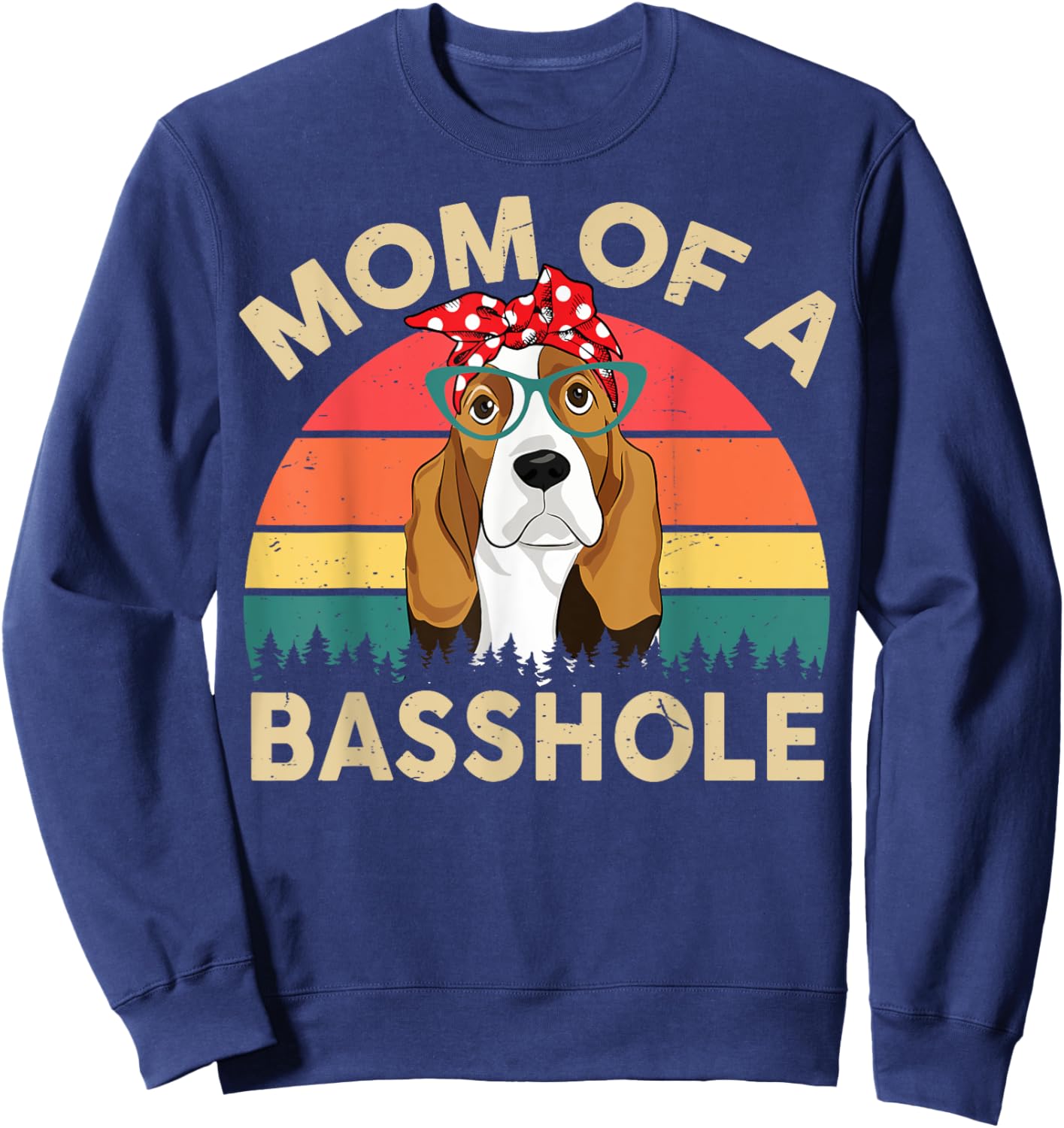 CAT Basset-Hound Gifts Mom Of A Basshole Funny Women's Sweatshirt - Sweatshirt | Navy