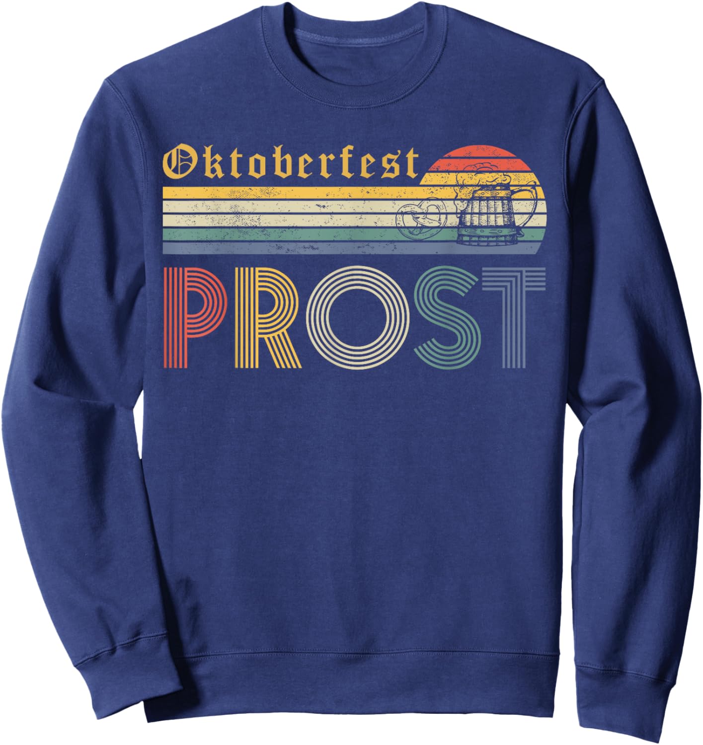 Oktoberfest Prost German Y'all Drinking Beer Germany Vintage Sweatshirt - Sweatshirt | Navy