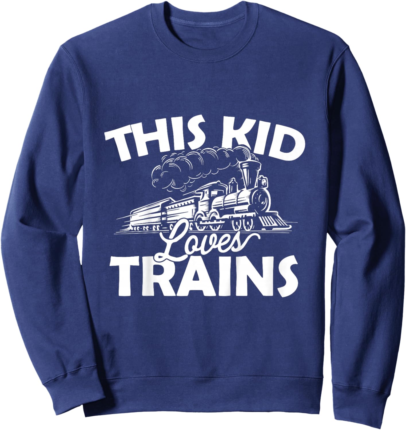 This Kid Loves Trains - Funny Trainspotter Model Railroad Sweatshirt - Sweatshirt | Navy