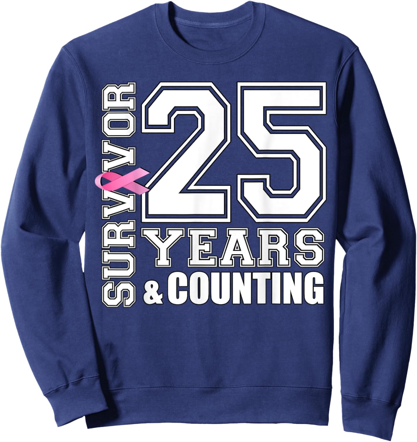 25 Years Breast Cancer Survivor Pink Ribbon Gifts Sweatshirt - Sweatshirt | Navy