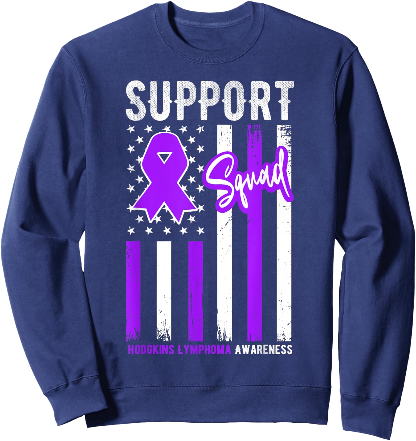Support Squad Hodgkin's Lymphoma Cancer Disease Awareness Sweatshirt - Sweatshirt | Navy