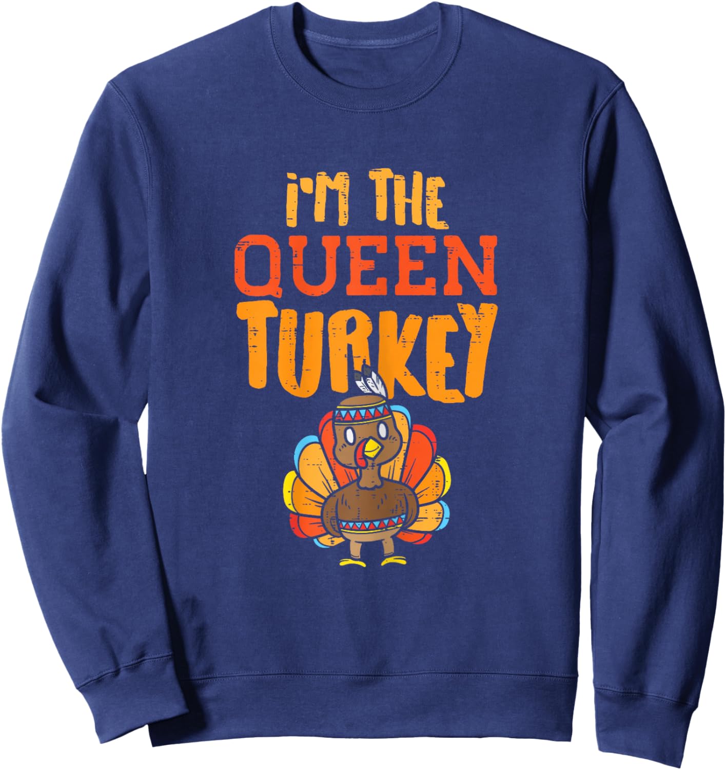In The Queen Turkey Matching Thanksgiving Day Family Mum Sweatshirt - Sweatshirt | Navy