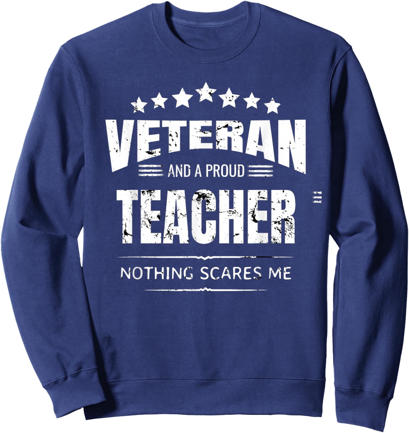 I'm a Teacher and a Veteran Women Sweatshirt - Sweatshirt | Navy