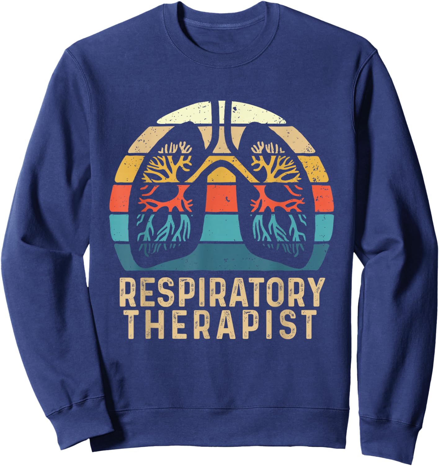 Respiratory Therapist - Retro Vintage Lungs Pulmonology RT Sweatshirt - Sweatshirt | Navy