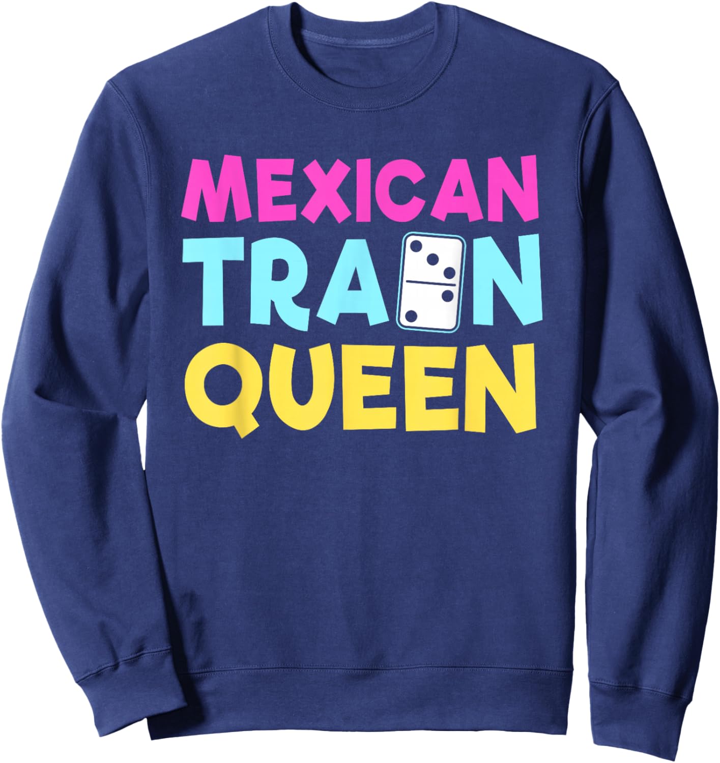 Mexican Train Dominoes Queen Sweatshirt - Sweatshirt | Navy