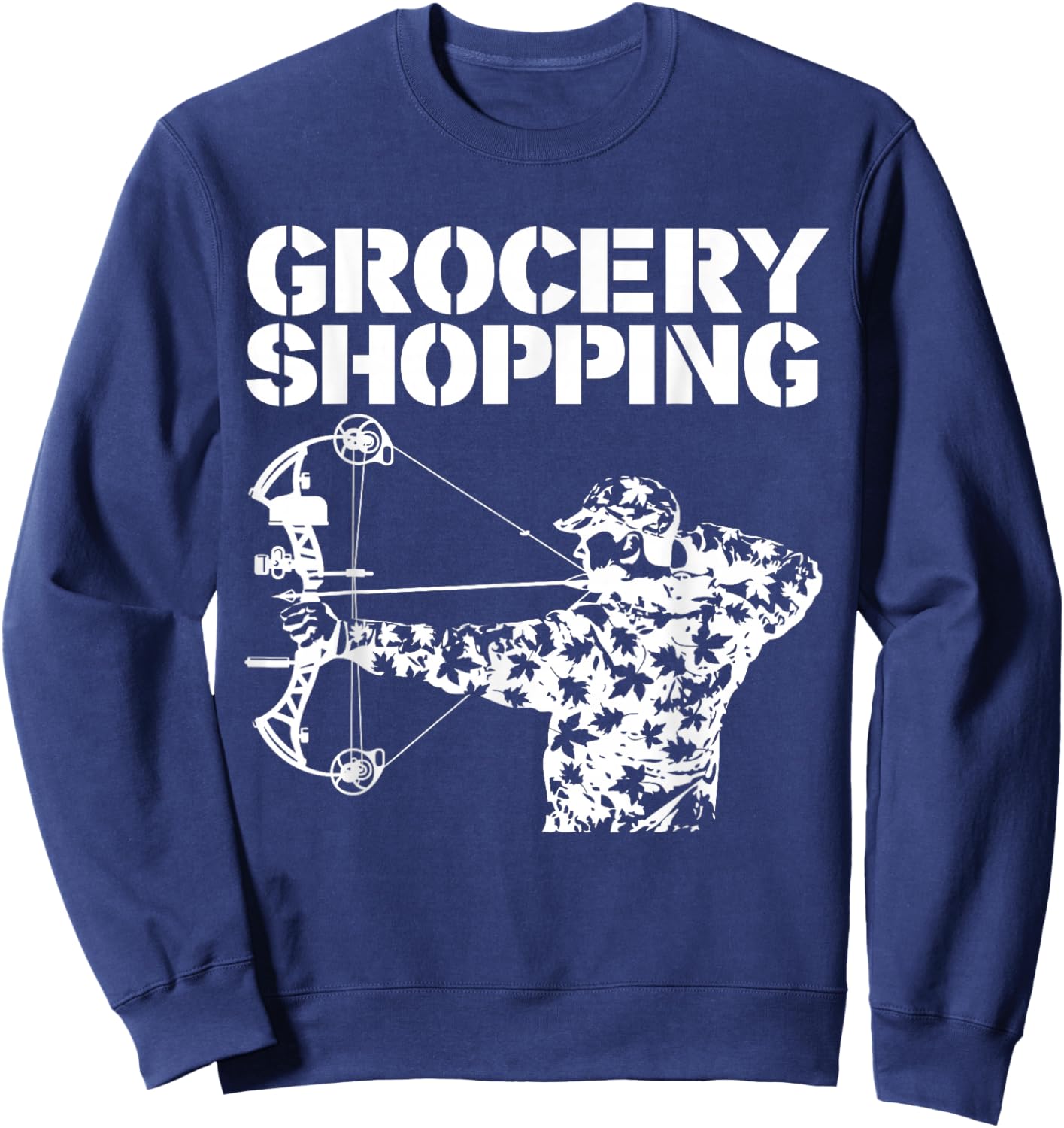 Grocery Shopping | Bowhunt Shirt | Archer Funny Deer Hunter Sweatshirt - Sweatshirt | Navy
