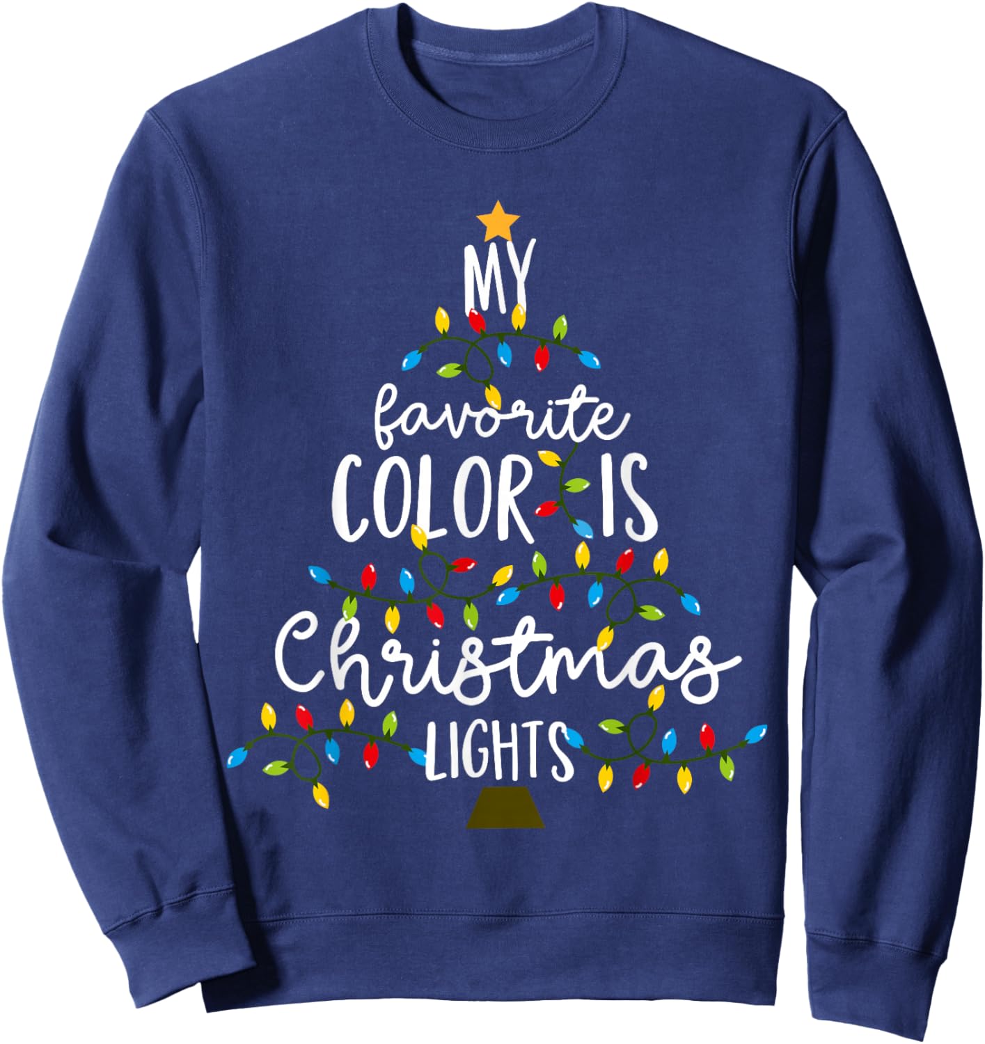 My Favorite Color Is Christmas Lights Kids Boy Women Sweatshirt - Sweatshirt | Navy