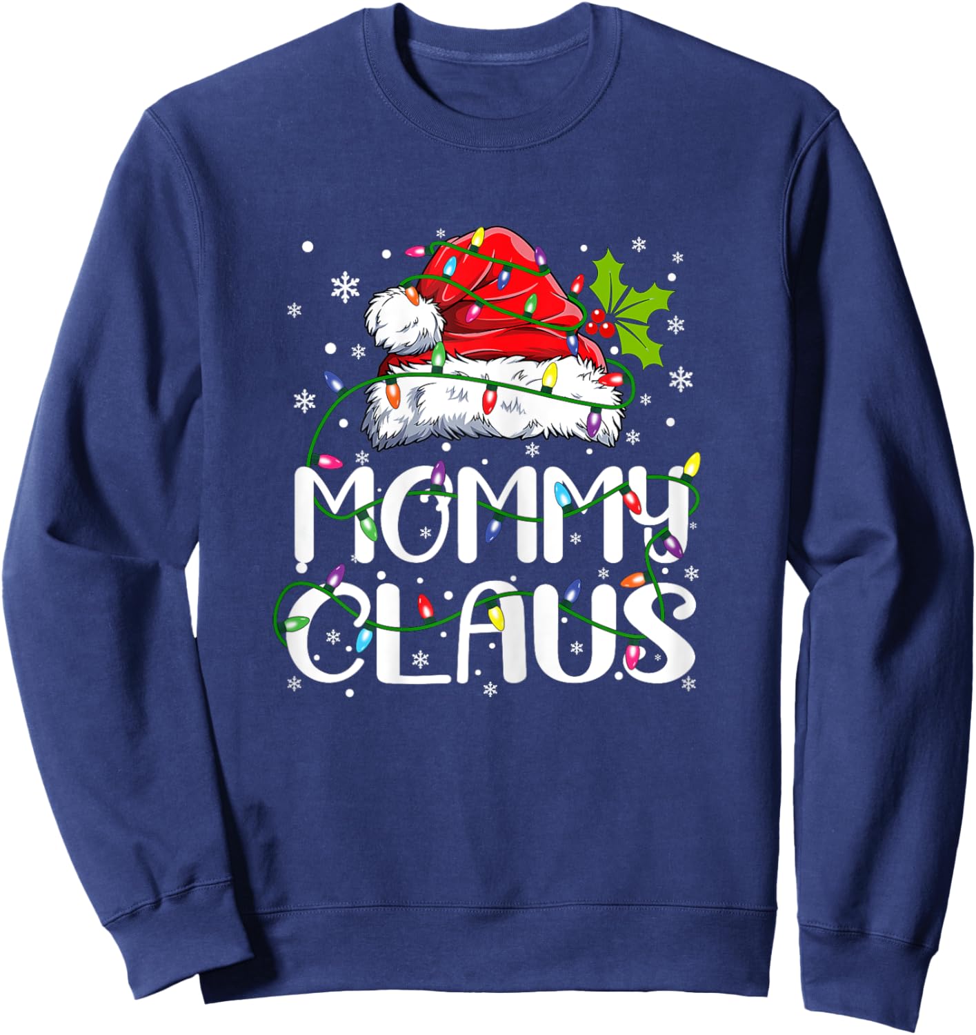Mommy Claus Shirt Christmas Lights Pajama Family Matching Sweatshirt - Sweatshirt | Navy