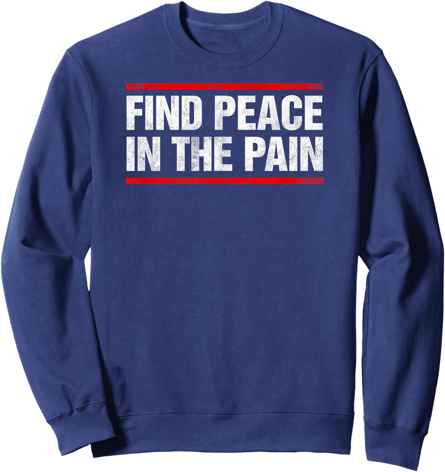 Find Peace In The Pain Vintage Distressed Sweatshirt - Sweatshirt | Navy