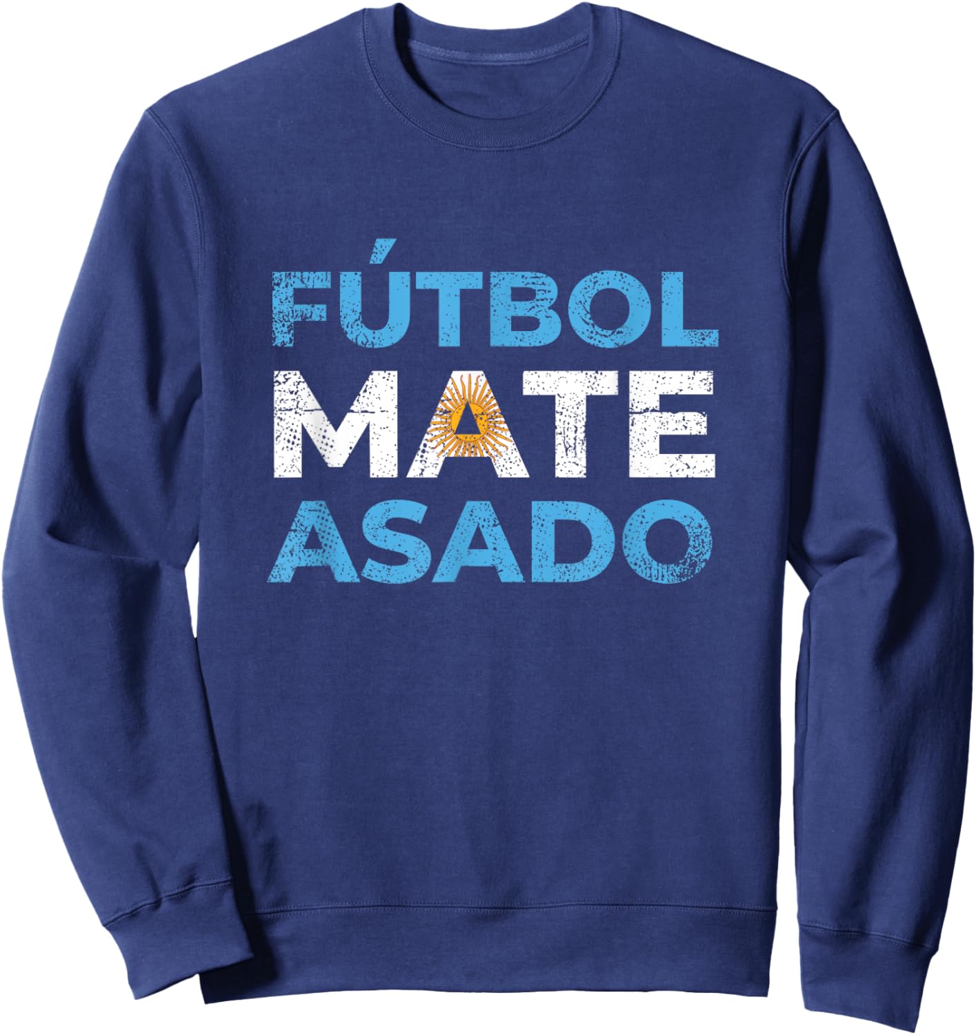 Argentina Futbol Mate Asado Latin America Hispanic Heritage Sweatshirt - Sweatshirt | Navy