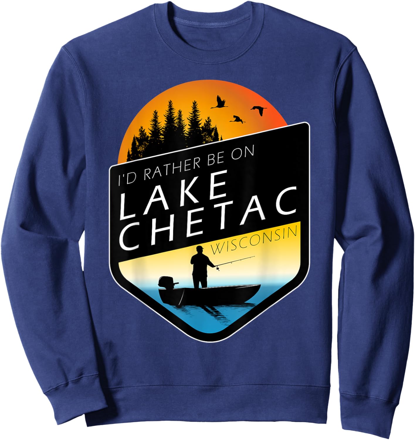 I'd Rather Be On Lake Chetac Wisconsin Sunset Fishing Sweatshirt - Sweatshirt | Navy