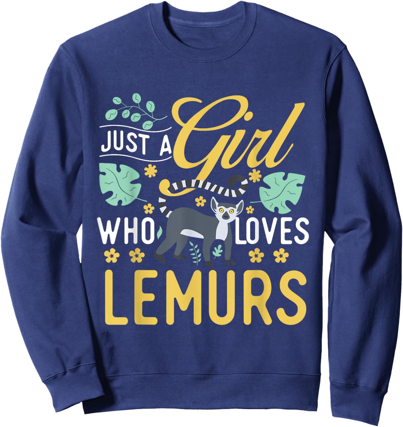 Just A Girl Who Loves Lemurs - Zookeeper Animal Researcher Sweatshirt - Sweatshirt | Navy