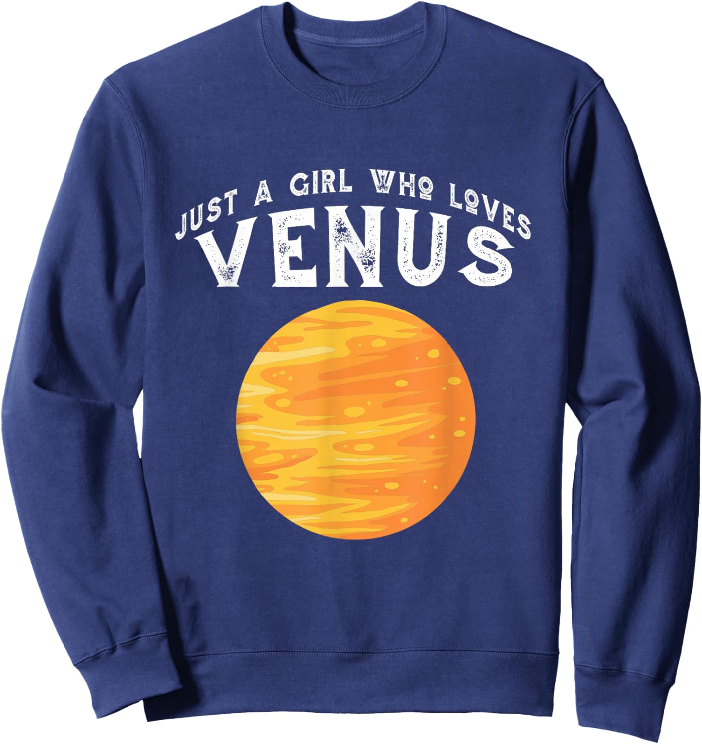 Planet Venus Just A Girl Who Loves Venus Sweatshirt - Sweatshirt | Navy