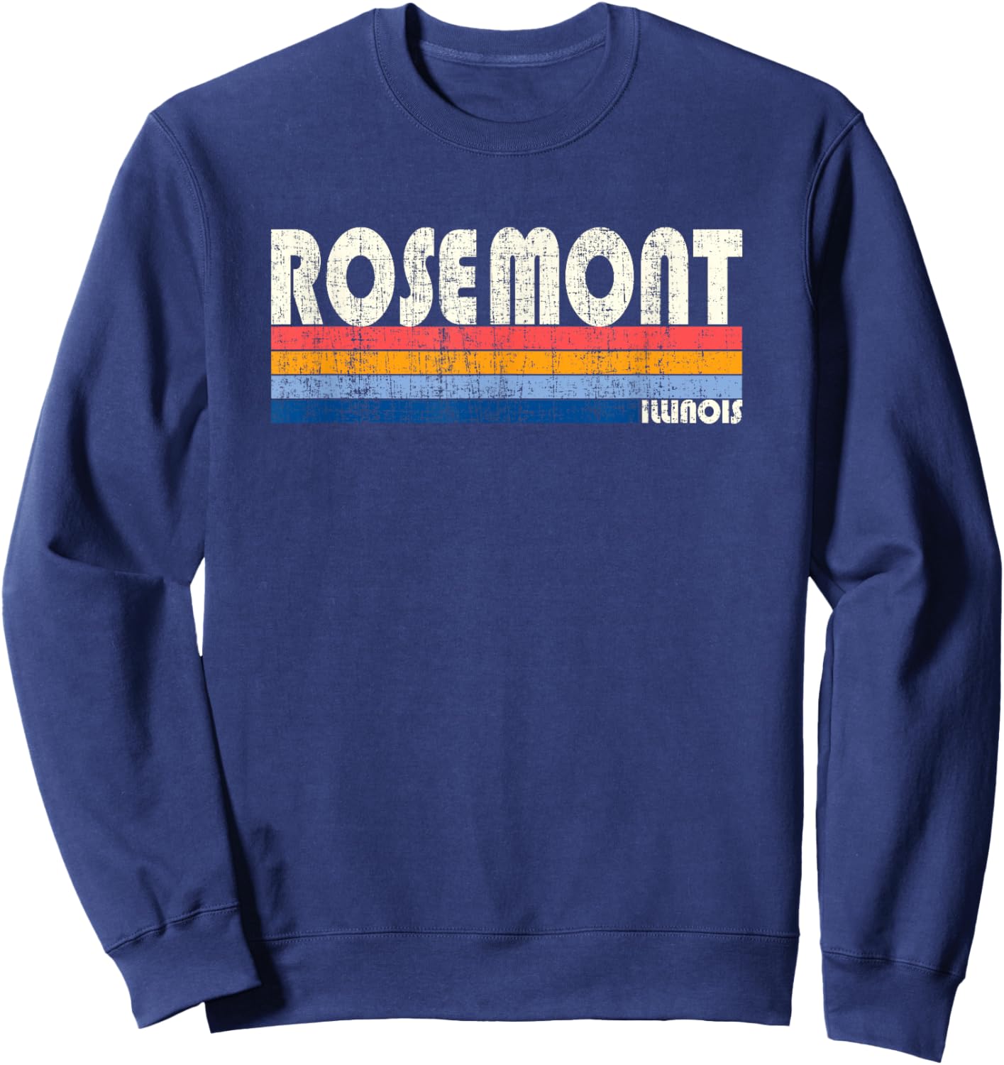 Retro Vintage 70s 80s Style Rosemont, Illinois Sweatshirt - Sweatshirt | Navy