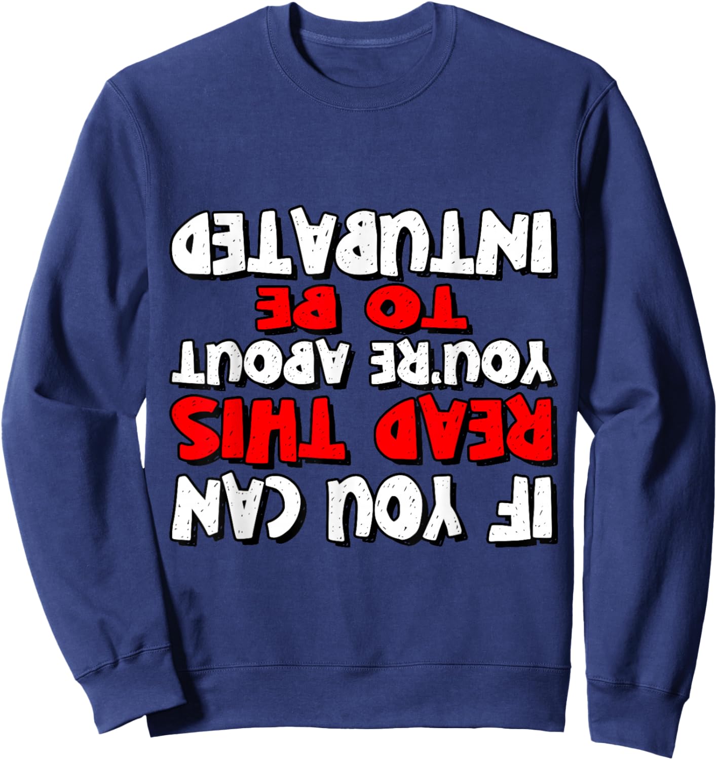 If you can read this you're about be Intubated Respiratory Sweatshirt - Sweatshirt | Navy