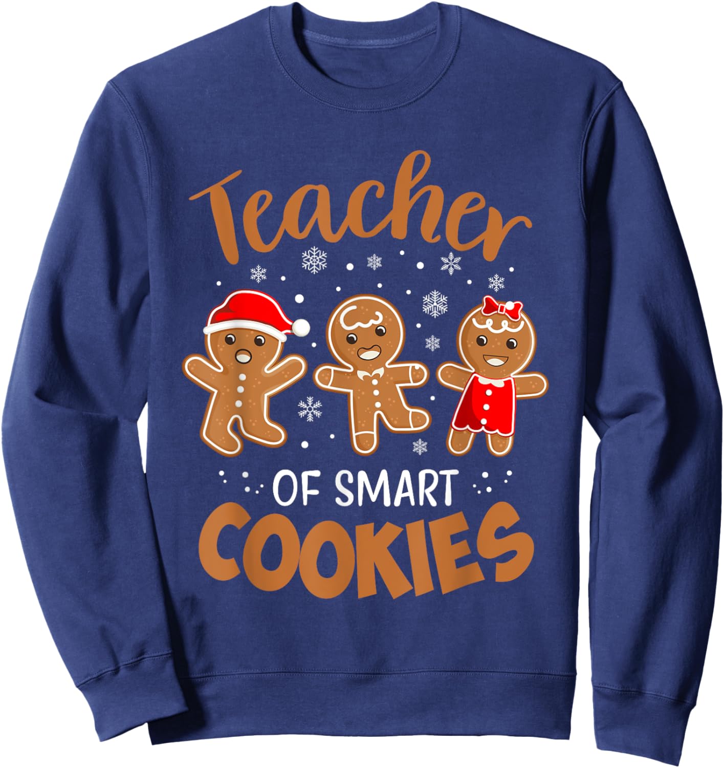 Teacher of Smart Cookies Gingerbread Christmas Teacher Cute Men Women Kids Sweatshirt - Sweatshirt | Navy