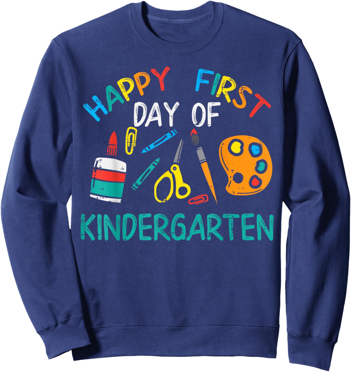 Happy First Day Of Kindergarten Back To Boys Girls Teacher Sweatshirt - Sweatshirt | Navy