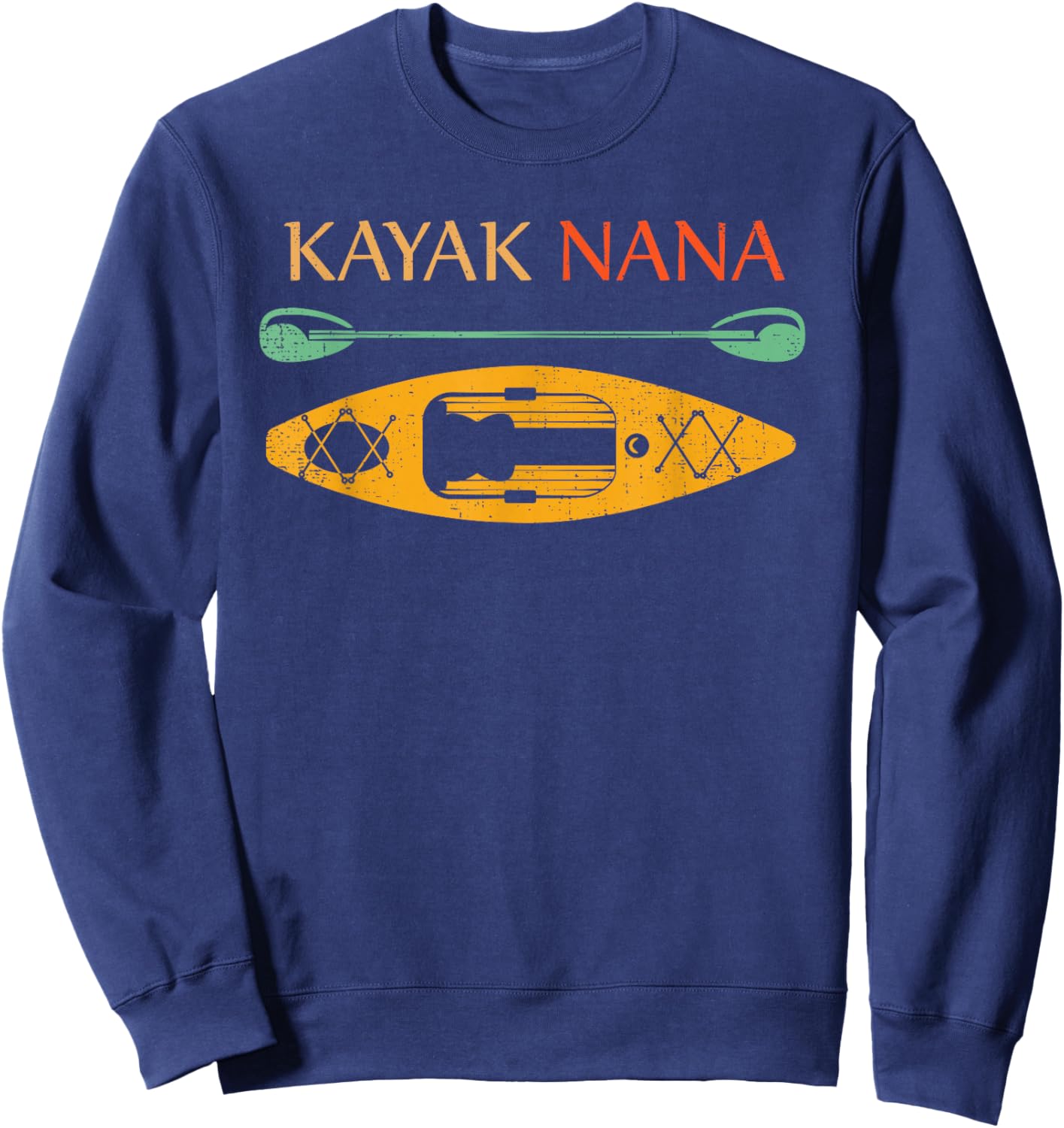 Kayak Nana Kayaker Grandma Kayaking Lake River Grandmother Sweatshirt - Sweatshirt | Navy