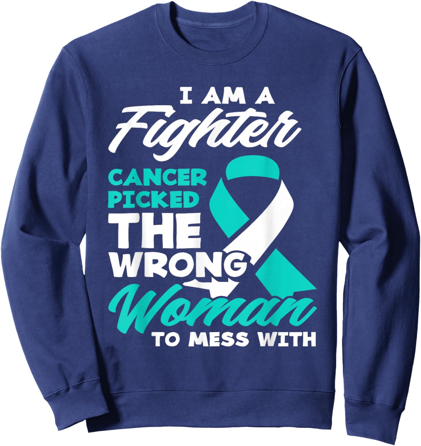 Fighter Cancer Picked Wrong Woman Cervical Cancer Awareness Sweatshirt - Sweatshirt | Navy