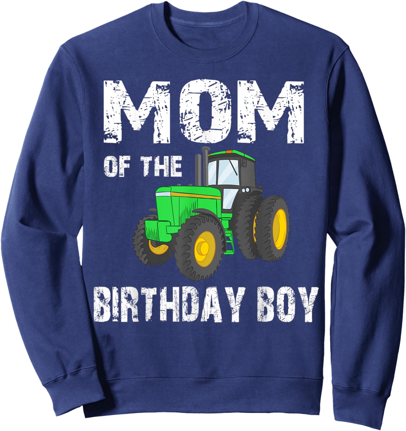 Mom of the Birthday Boy Vintage Farm Tractor Party family Sweatshirt - Sweatshirt | Navy