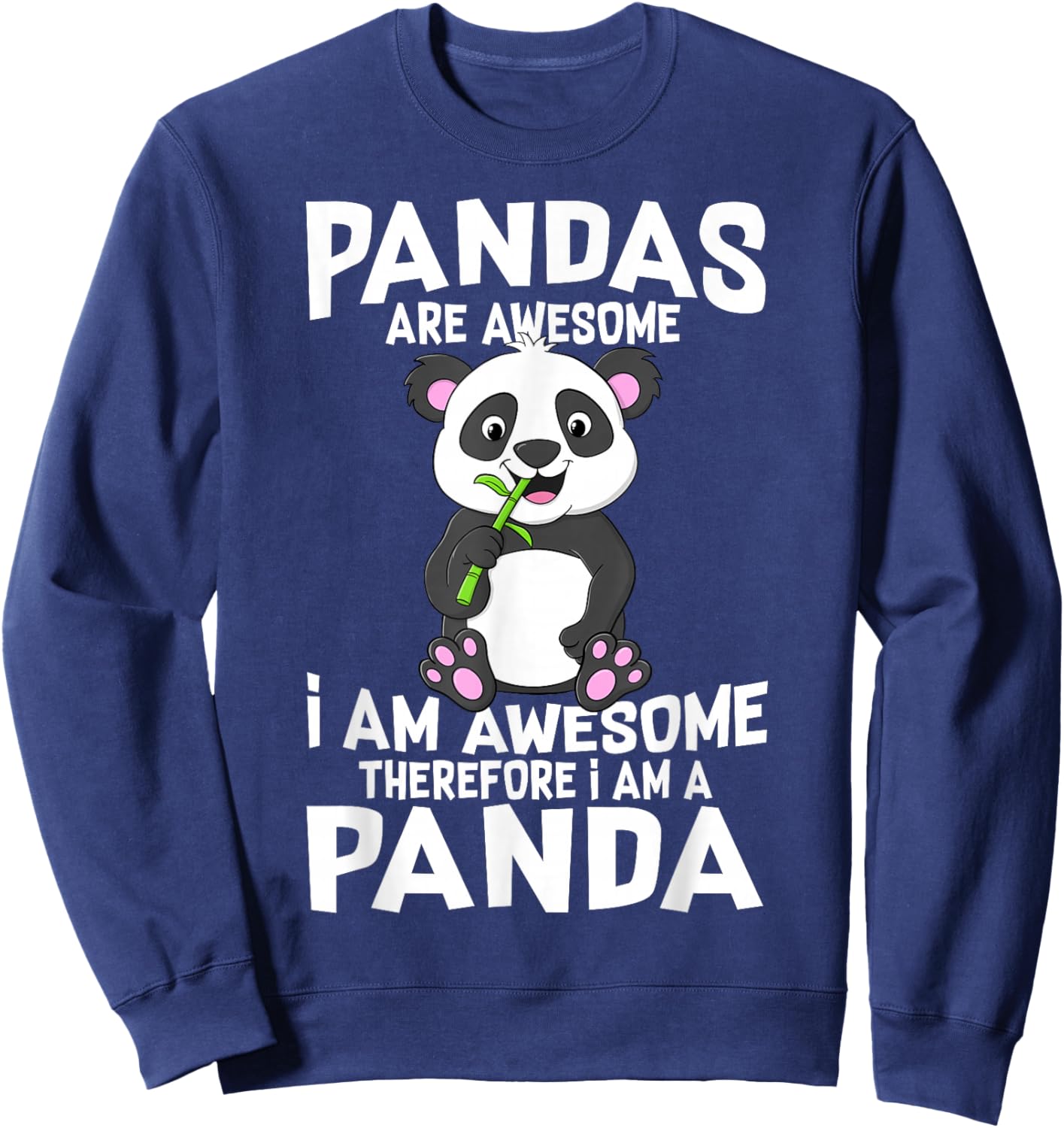 Pandas are Awesome Funny Cute Panda Lover Gift Boys Girls Sweatshirt - Sweatshirt | Navy