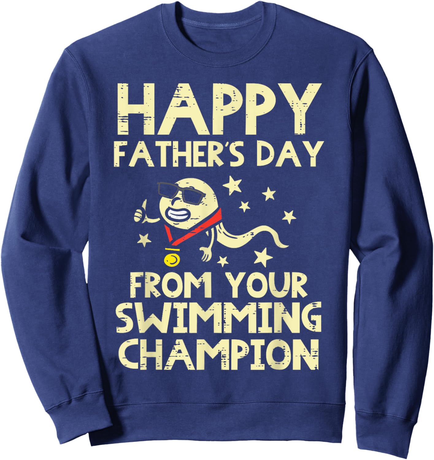 Happy Fathers Day From Your Swimming Champion Sperm Men Sweatshirt - Sweatshirt | Navy