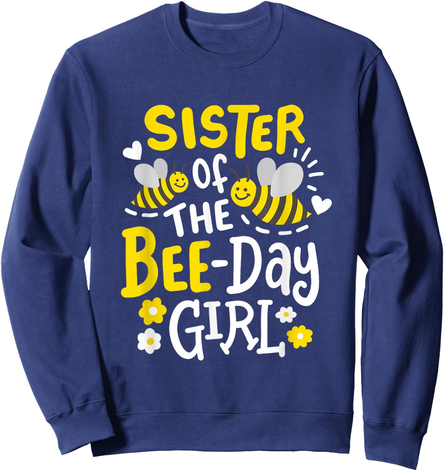 Sister of The Bee-Day Girl Birthday Party Matching Family Sweatshirt - Sweatshirt | Navy