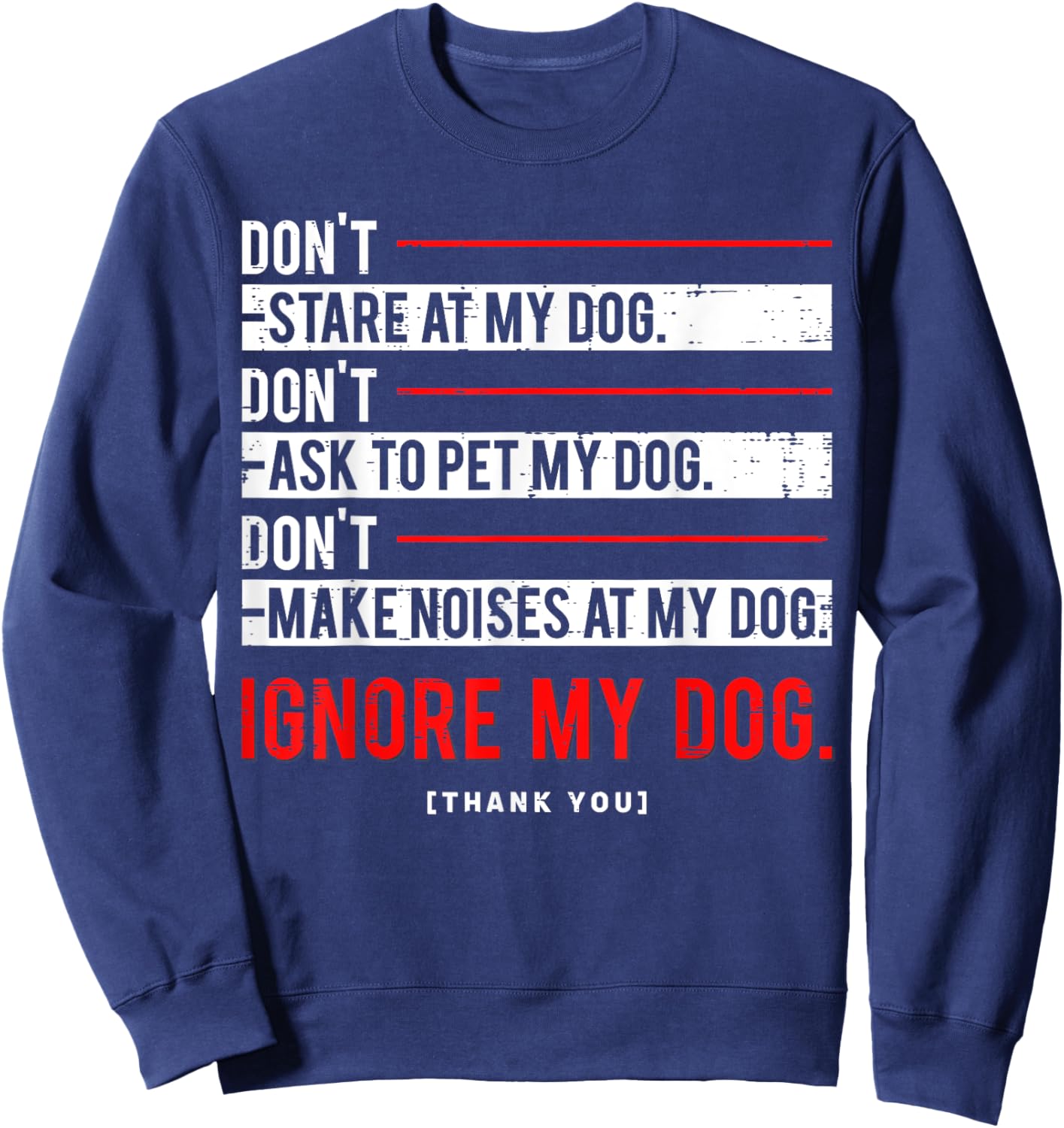 Funny Ignore my Dog Trainer Service Dog Training Sweatshirt - Sweatshirt | Navy