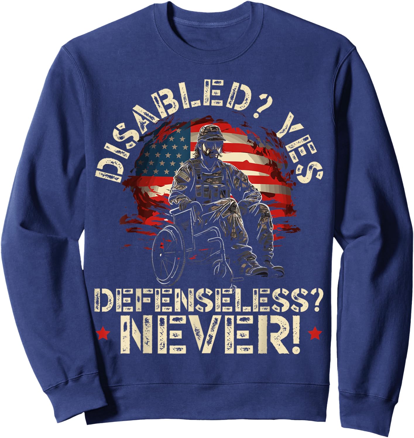 Disabled Veteran Armed Forces Military Soldier Army USA Sweatshirt - Sweatshirt | Navy