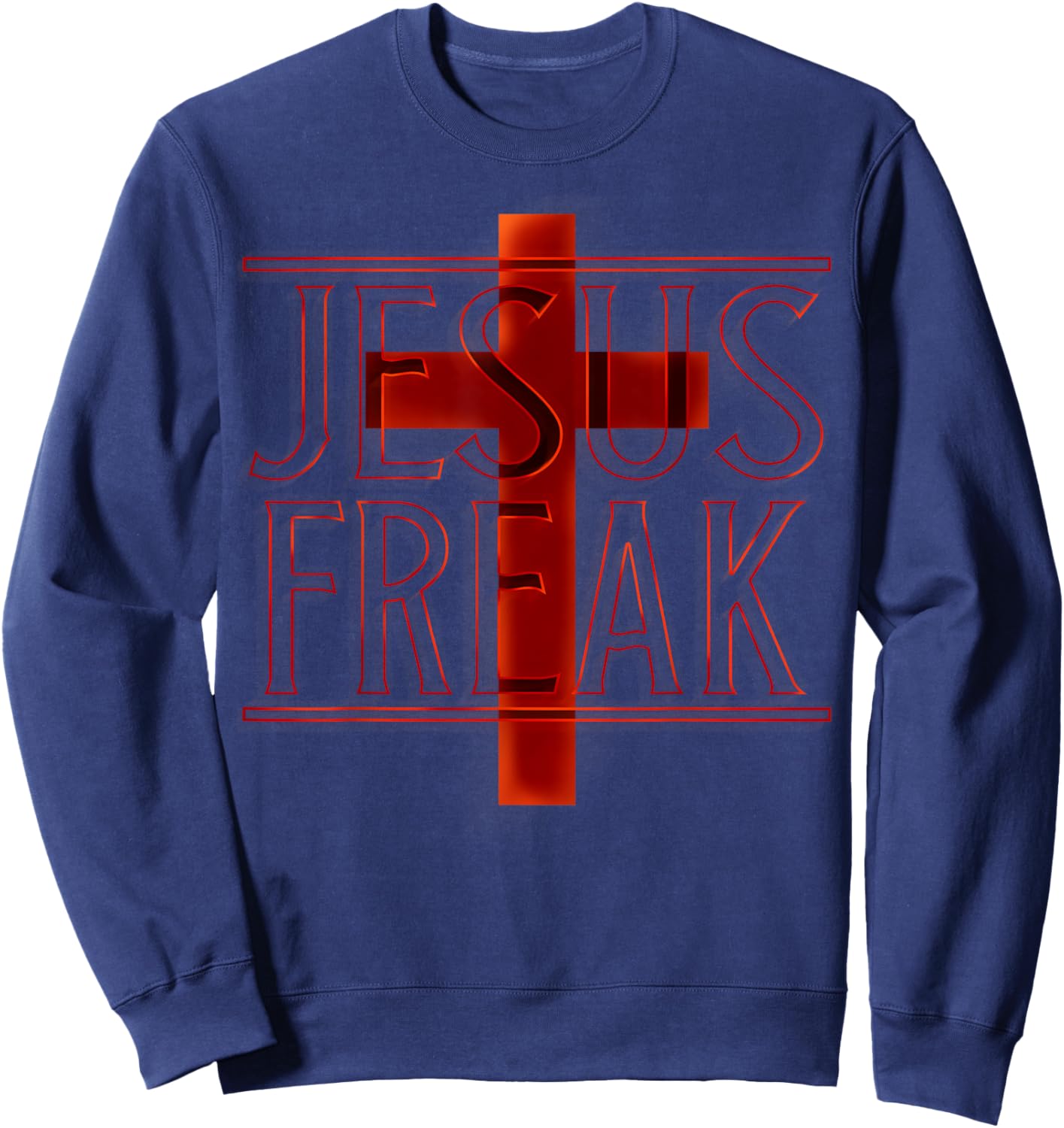 Jesus Freak Christians Faith Prayer Church Bible Sweatshirt - Sweatshirt | Navy