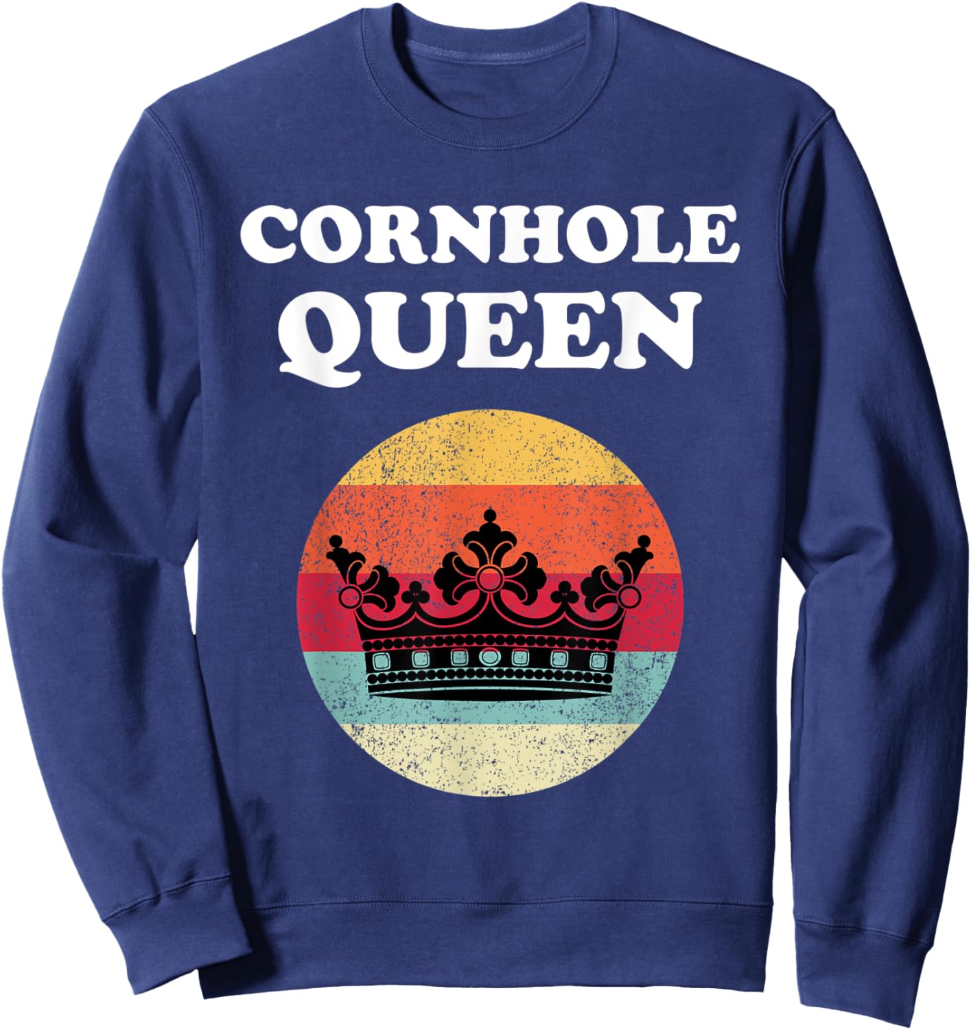 Cornhole Queen Corn Hole Funny Cornhole Player Team Champion Sweatshirt - Sweatshirt | Navy