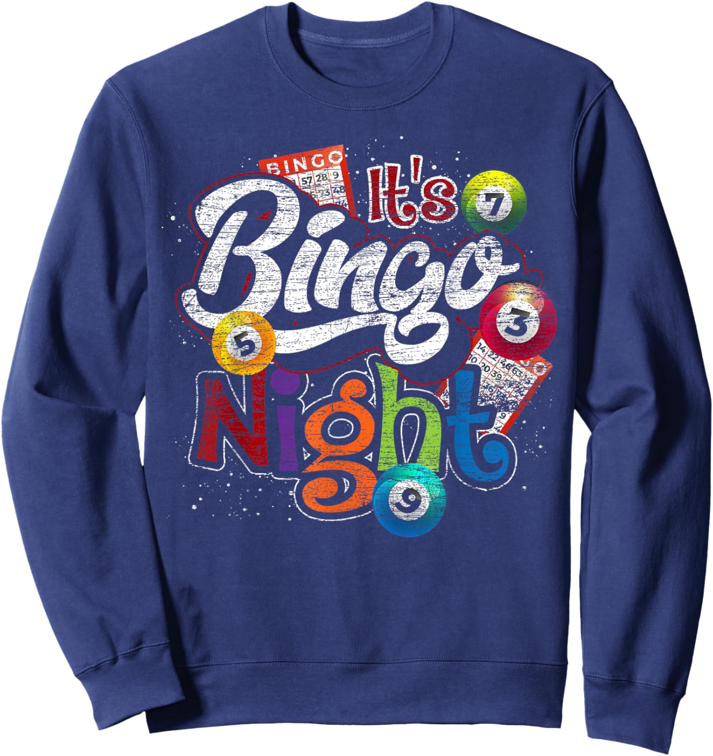 Gambling Lover Gift Its Bingo Night Funny Lottery Bingo Sweatshirt - Sweatshirt | Navy