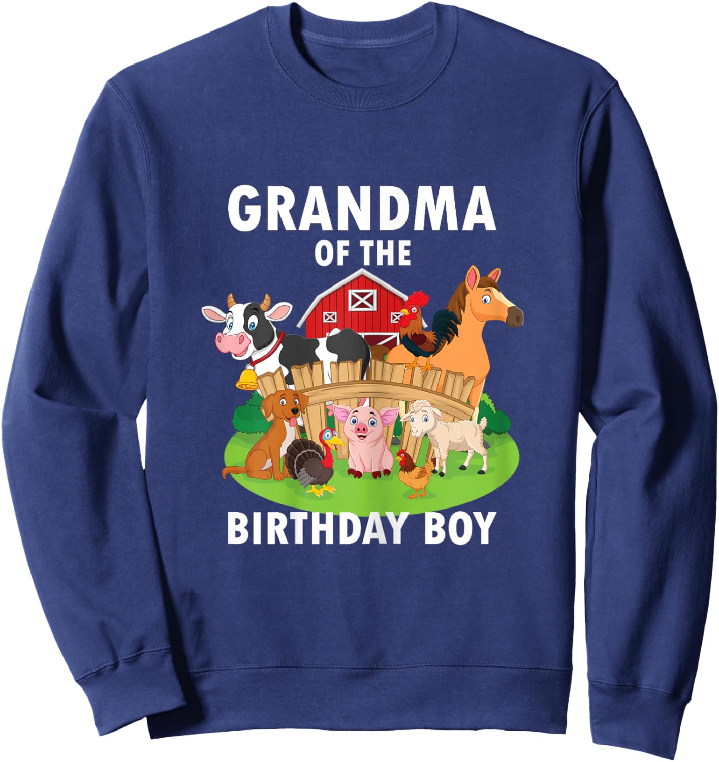 Grandma Of The Birthday Boy Farm Animals Matching Farm Theme Sweatshirt - Sweatshirt | Navy