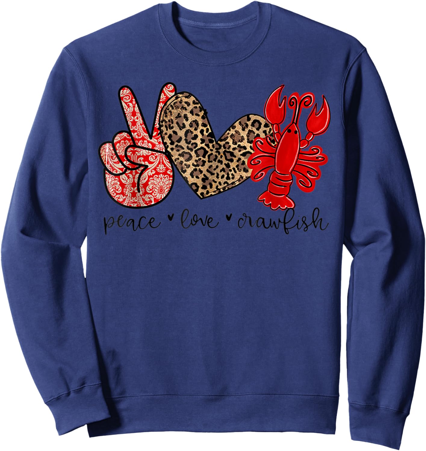 Peace Love Crawfish Leopard Crawfish Boil Cajun Lobster Gift Sweatshirt - Sweatshirt | Navy