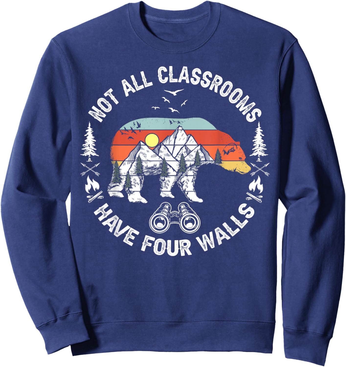 Not All Classrooms Have Four Walls Adventure bear Homeschool Sweatshirt - Sweatshirt | Navy