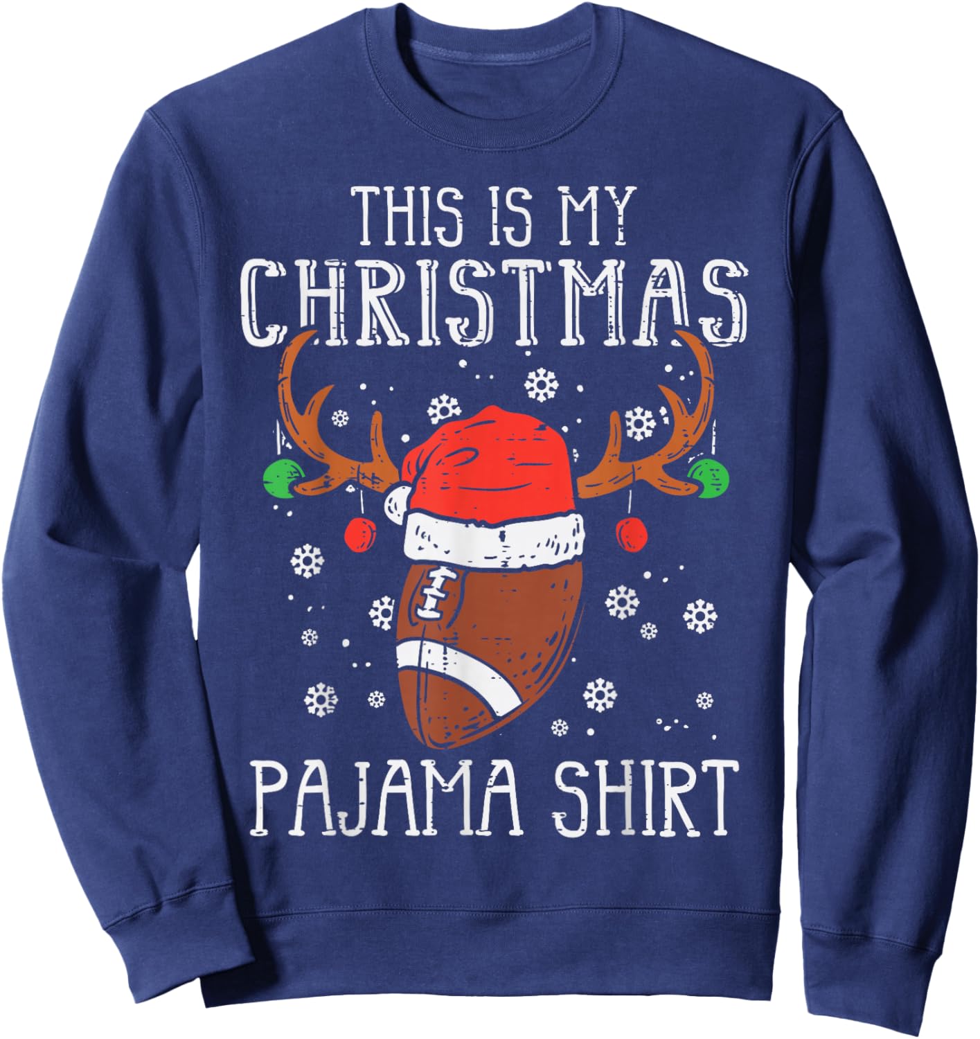 This Is My Christmas Pajama Shirt Football Xmas Sports Sweatshirt - Sweatshirt | Navy