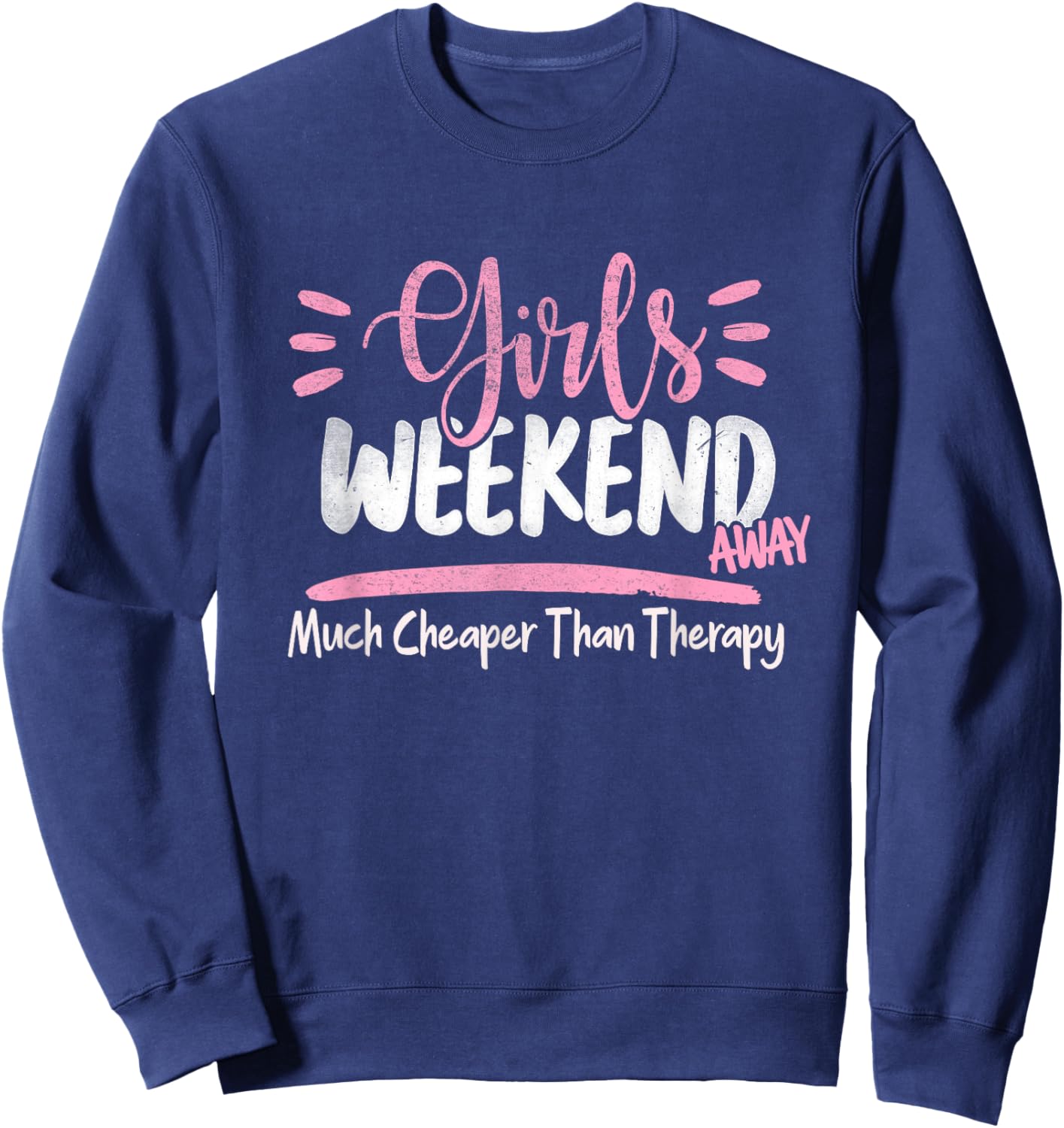 Girls Weekend 2022 Weekend Away Beaches Booze and Besties Sweatshirt - Sweatshirt | Navy