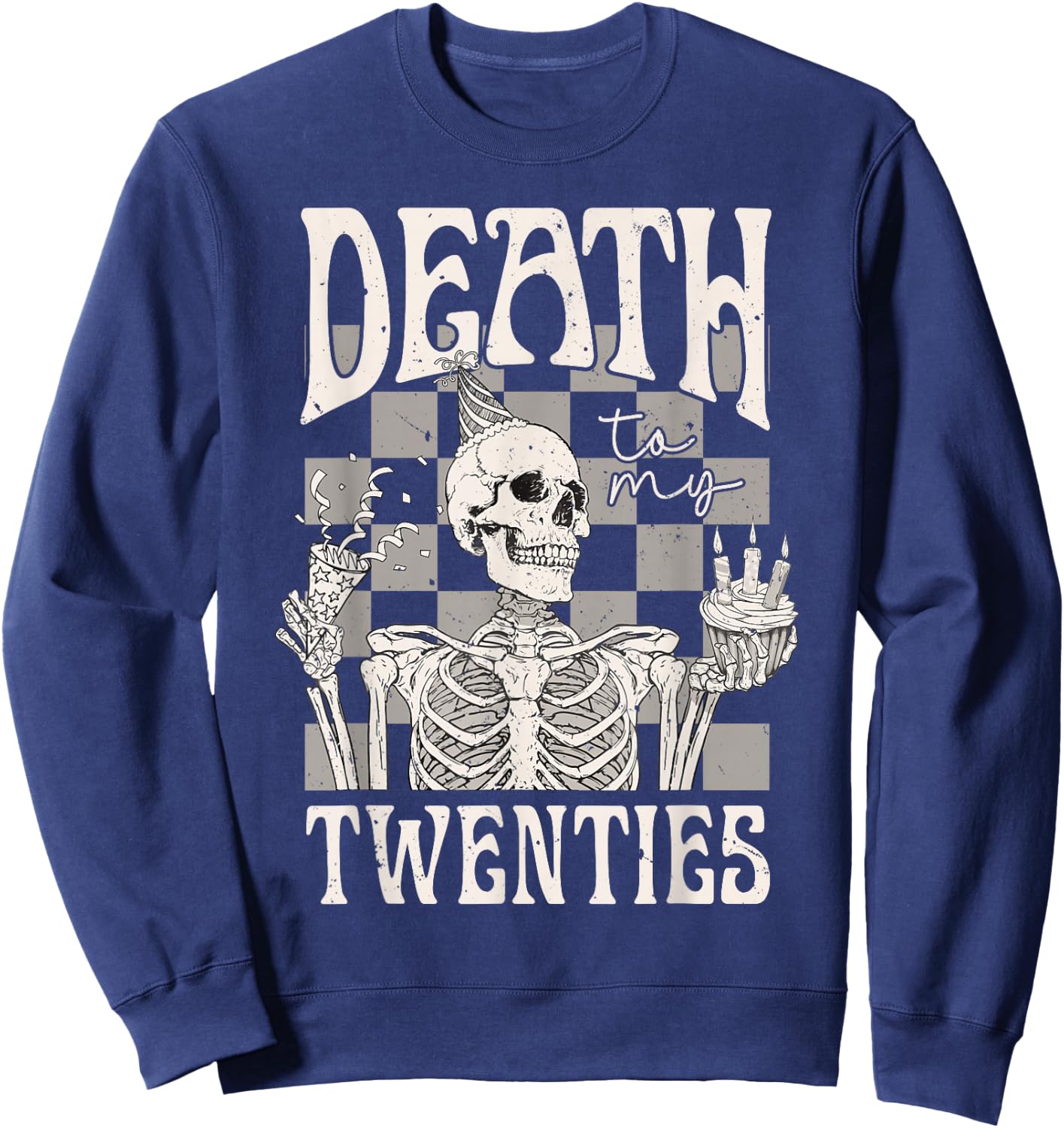 Death To My Twenties Funny R.I.P 20s Birthday Sweatshirt - Sweatshirt | Navy