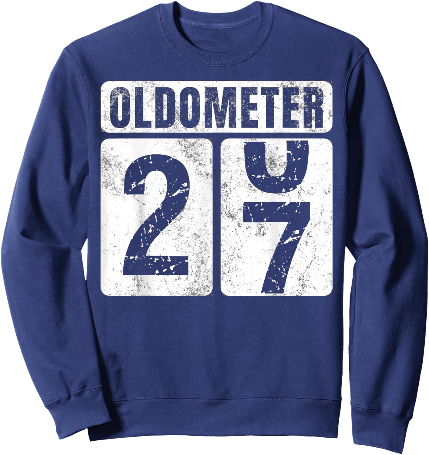 Oldometer 27 Shirt Vintage Funny 27th Birthday Gift Sweatshirt - Sweatshirt | Navy