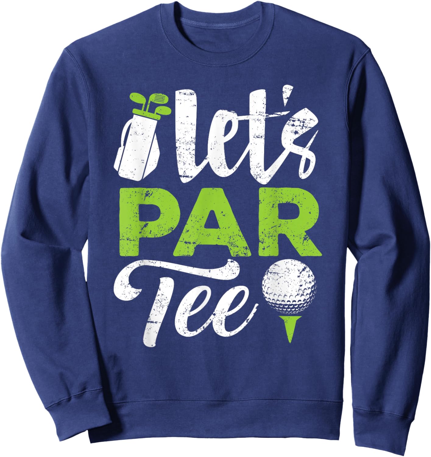 Let's Par Golf Shirt Golfer Golf Player Team Men Women Sweatshirt - Sweatshirt | Navy